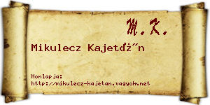 Mikulecz Kajetán névjegykártya